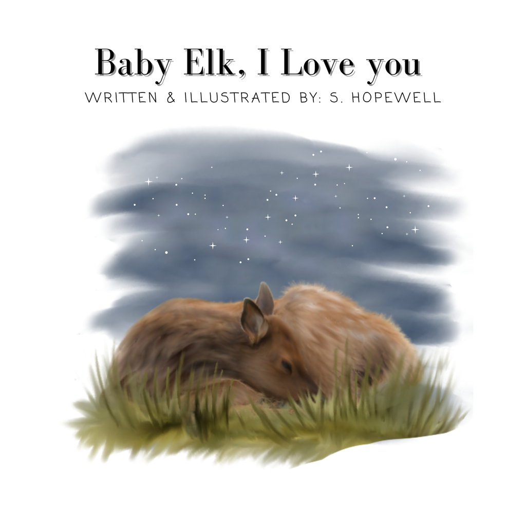 Baby Elk, I Love You